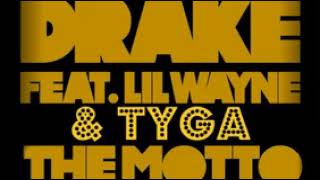 Drake - The Motto REMIX ft. Lil Wayne & Tyga [HQ Audio + Download]