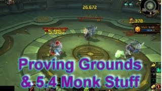 Patch 5.4 New Monk Glyphs/Talents and Some Proving Grounds w/ Eatmopie's Commentary