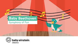 Classical Music For Babies | Toddler Music | Baby Beethoven: Symphony of Fun | @BabyEinstein