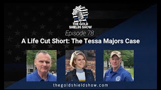 EPISODE 78; A LIFE CUT SHORT, THE TESSA MAJORS CASE