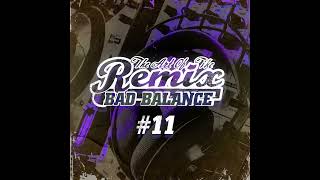 Сборник ремиксов - Bad Balance "The Art of The RMX #11" (лейбл 100PRO)