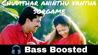 Chudithar aninthu vantha sorgame | poovellam kettuppar | Bass Boosted | Bass Booster Bass