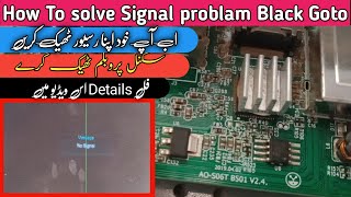 Black Goto Signal Problam || AO_ S06T B501 V2.4 Signal Problem || 1506t Protocol Signal Problam