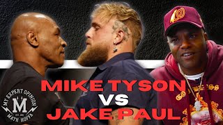 "I Hope Mike KNOCKS his Head OFF!!!"- Jake Paul vs Mike Tyson..Who you got taking the WIN???