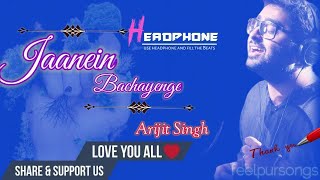 Jaanein BachayengeSong by Arijit Singh