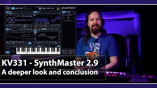 KV331 SynthMaster 2.9 - A deeper look and conclusion