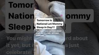 A Real Mama Holiday! National Let Mommy Sleep in Day 😂 Mother’s Day just came early 💞 #newmom #mom