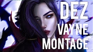 Vayne Montage #2 - Dez