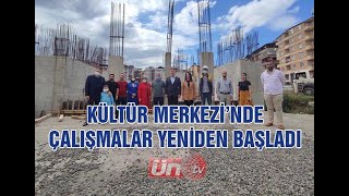 ÜNYE KÜLTÜR MERKEZİ İNŞAATI YENİDEN BAŞLADI