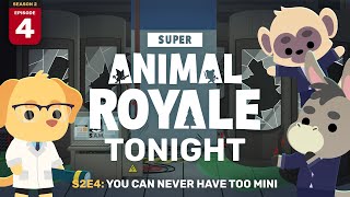 Super Animal Royale Tonight | 2 Сезон 4 Эпизод: Много Мини не бывает