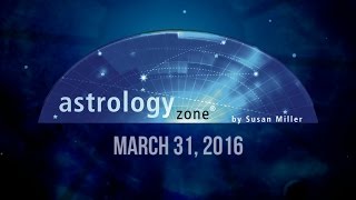 Astrology Bites - March 31, 2016