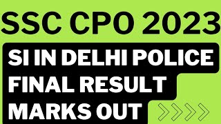 SSC CPO 2023 Final Marks Out | SSC CPO 2023 Final Result Out | SSC CPO Final Result 2023