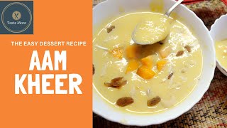 Mango Firni | Aam Kheer | Mambalam Payasam | Easy Indian Dessert | Aamer Payesh