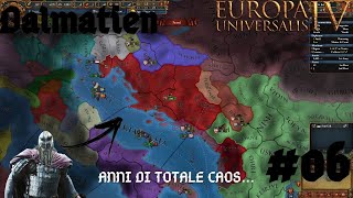 Storia Alternativa || Europa Universalis 4 || Dalmatien ITA #06