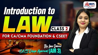 Introduction to LAW - Class 2 | For CA/CMA Foundation & CSEET By Divya Agarwal Mam | MEPL