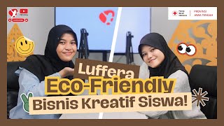 NGOBROL GAYENG | LUFFERA ECO-FRIENDLY : BISNIS KREATIF ANAK SEKOLAH