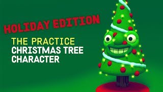 Christmas Tree Character  // The Practice 78: Holiday Edition