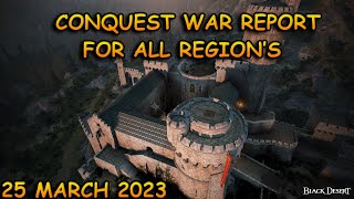 Conquest War in All Region, Report 25 March, 2023 | Black Desert Online