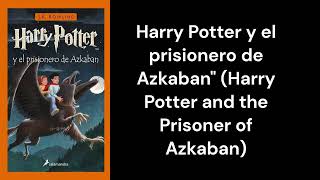 Harry Potter y el prisionero de Azkaban por J.K. Rowling RESUMEN