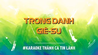 Trong Danh Giê-su | Karaoke Thánh Ca Tin Lành