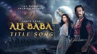 Ali Baba Song | Amir Khan | Fatima Sana Shaikh