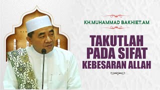 Takutlah pada SIFAT KEBESARAN Allah,Swt