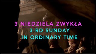 Rozważania na 3 Niedzielę Zwykłą / Reflection on 3rd Sunday in Ordinary Time 01-23-2022