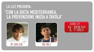 LILT - Con la dieta mediterranea la prevenzione inizia a tavola – PRANZO