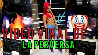 Video Viral De La Perversa 🔥