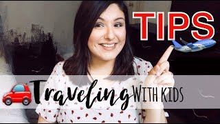 TRAVEL TIPS| TRAVELING WITH KIDS!