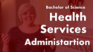 Health Services Administration Combines the Best of Healthcare and Management