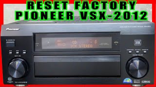 Como restablecer los valores de fabrica (reset Factory) PIONEER VSX-2012