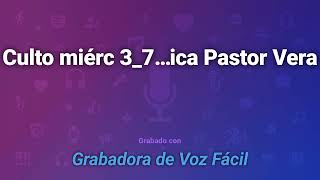 Culto miérc 3/7/24 Predica Pastor Vera