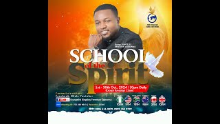 DAY 3- 30Days School Of The Spitirt | Evangelist Kingsley Freeman Ogbonna