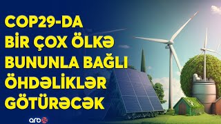 Azərbaycanın "yaşıl enerji"yə keçiddə potensialı