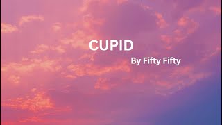 FIFTY FIFTY - Cupid (Twin Version) (Lyrics)