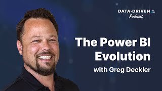 The Power BI Evolution with Greg Deckler - AtScale Data Driven Podcast