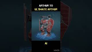 [WR] Titan Arthur transformed to Ultimate Arthur Ai - War Robots