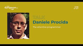 DjangoCon Europe 2024 | The attentive programmer