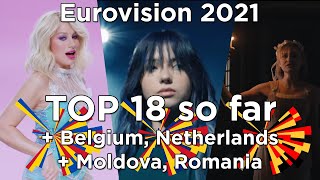 +🇧🇪🇳🇱🇲🇩🇷🇴 Eurovision 2021 - My Top 18 with comments so far (Beglium, Netherlands, Moldova, Romania)