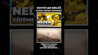 Sovyetler Birliği Mars'a Neden Ulaşamadı?