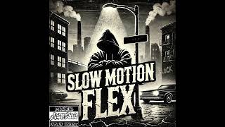 Slow Motion Flex - Slock