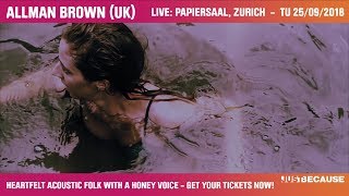 Allman Brown (UK) - Papiersaal, Zürich - TU 25.09.2018