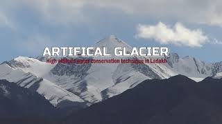 Solving water crisis in Ladakh with Artificial Glaciers