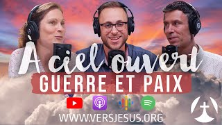 La guerre, la paix et Dieu – À ciel ouvert