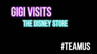 Every Trip to The Disney Store Is Magical - #TeamUs