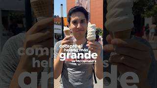 Compré el helado MÁS GRANDE de McDonald’s #comida #helado #funny #challenge #mcdonalds