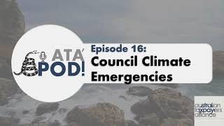 Episode 16: Council Climate Emergencies | ATA' Pod!