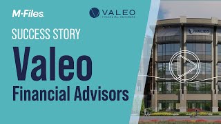 Success Story - How Valeo Financial Advisors Enhanced Client Collaboration with M-Files