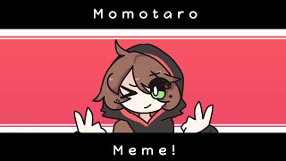 Momotaro Meme! (Ft. Badboyhalo) (flash warning???)